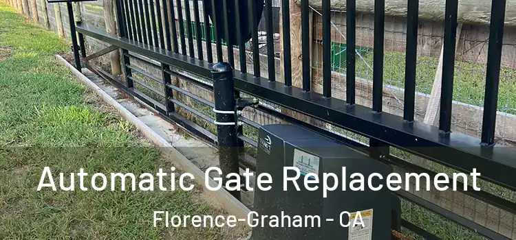  Automatic Gate Replacement Florence-Graham - CA