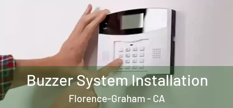  Buzzer System Installation Florence-Graham - CA
