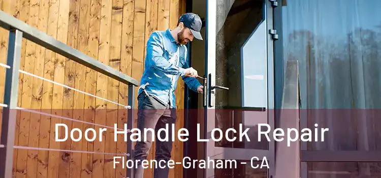Door Handle Lock Repair Florence-Graham - CA