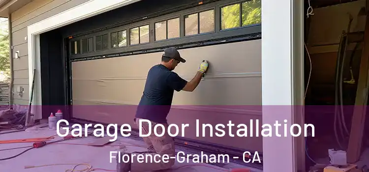  Garage Door Installation Florence-Graham - CA