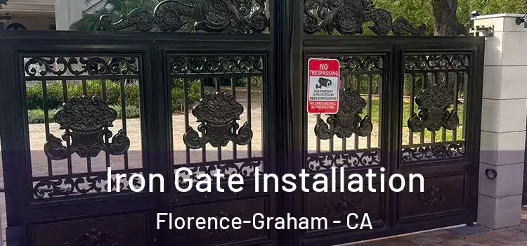 Iron Gate Installation Florence-Graham - CA