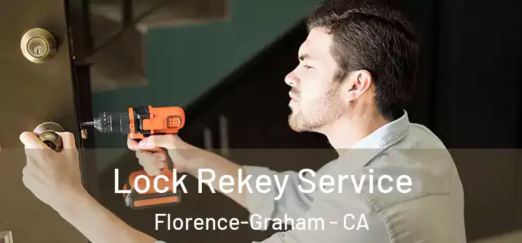  Lock Rekey Service Florence-Graham - CA