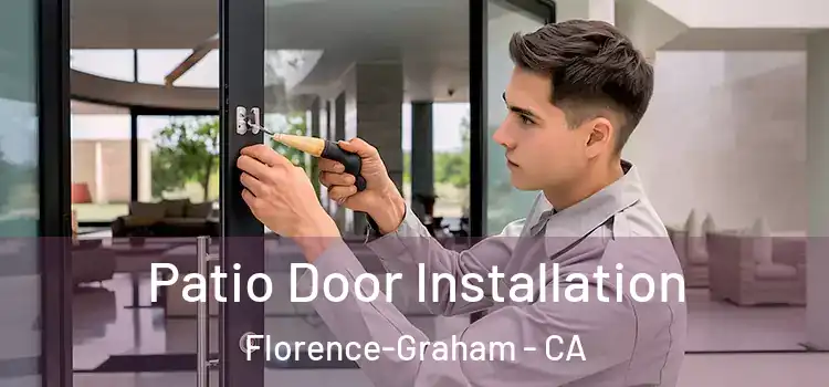 Patio Door Installation Florence-Graham - CA
