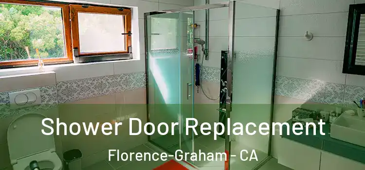 Shower Door Replacement Florence-Graham - CA